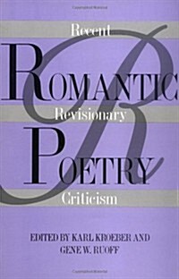 Romantic Poetry: Recent Revisionary Criticism (Paperback)