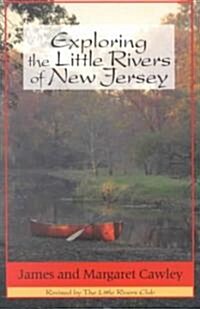 Exploring the Little Rivers of New Jersey (Paperback, 4, Fourth Edition)