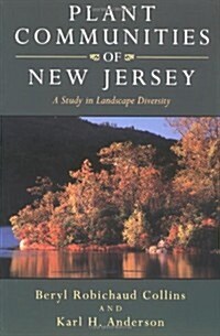 Plant Communities of New Jersey: A Study in Landscape Diversity (Paperback)