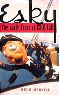 Esky: The Early Years at Esquire (Hardcover)