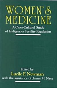 Womens Medicine: A Cross-Cultural Study of Indigenous Fertility Regulation (Paperback)