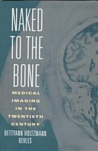 Naked to the Bone (Hardcover)