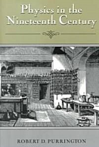 Physics in the Nineteenth Century (Paperback)