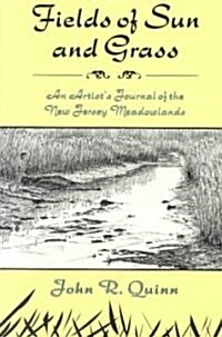 Fields of Sun and Grass: An Artists Journal of the New Jersey Meadowlands (Paperback)