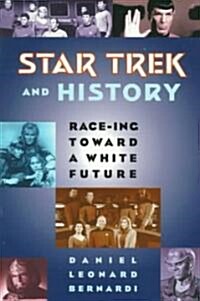 [중고] Star Trek and History: Race-Ing Toward a White Future (Paperback)