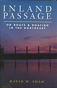 Inland Passage: On Boats and Boating in the Northeast (Hardcover)