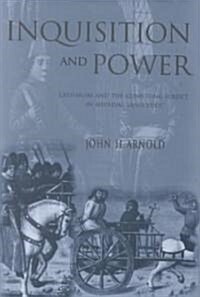 Inquisition and Power: Catharism and the Confessing Subject in Medieval Languedoc (Hardcover)