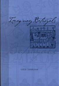 Imaginary Betrayals: Subjectivity and the Discourses of Treason in Early Modern England (Hardcover)