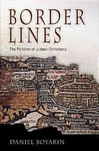 Border Lines: The Partition of Judaeo-Christianity (Hardcover)