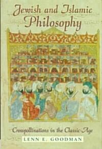 Jewish and Islamic Philosophy: Crosspollinations in the Classic Age (Hardcover)