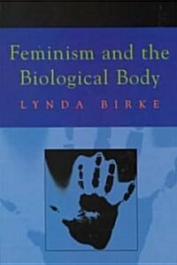 Feminism and the Biological Body (Paperback)