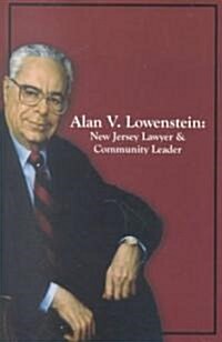 Alan V. Lowenstein: New Jersey Lawyer and Community Leader (Paperback)