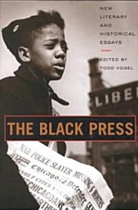 The Black Press: New Literary and Historical Essays (Paperback)