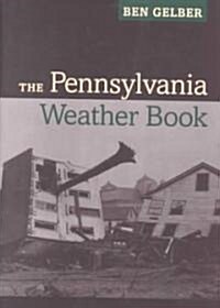 The Pennsylvania Weather Book (Hardcover)