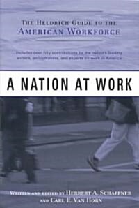 A Nation at Work: The Heldrich Guide to the American Workforce (Paperback)
