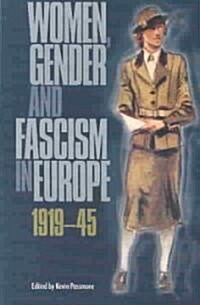 Women, Gender and Fascism in Europe, 1919-45 (Paperback)