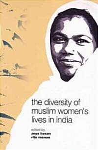 The Diversity of Muslim Womens Lives in India (Hardcover)