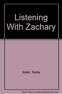 Listening With Zachary (Hardcover, BIG)