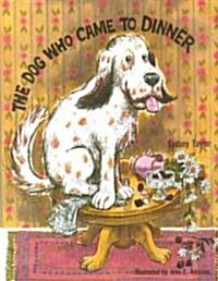The Dog Who Came to Dinner, Softcover, Beginning to Read (Paperback)