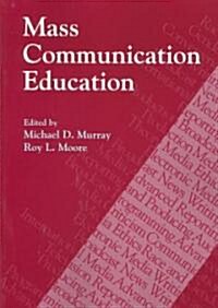 Mass Communication Education (Paperback)