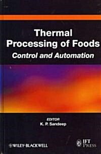 Thermal Processing of Foods : Control and Automation (Hardcover)