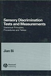 Sensory Discrimination Tests and Measurements: Statistical Principles, Procedures and Tables (Hardcover)