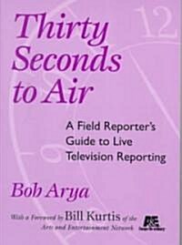 Thirty Seconds to Air (Paperback)