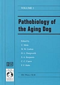 Pathobiology of the Aging Dog (Hardcover)