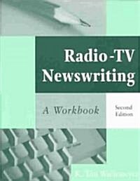 Radio-TV Newswriting : A Workbook (Paperback, 2 ed)