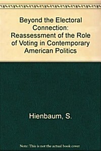 Beyond the Electoral Connection (Hardcover)