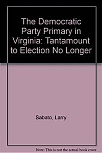 The Democratic Party Primary in Virginia (Hardcover)
