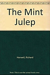 The Mint Julep (Paperback)