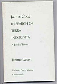 James Cook in Search of Terra Incognita (Hardcover)