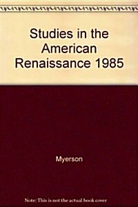 Studies in the American Renaissance 1985 (Hardcover)