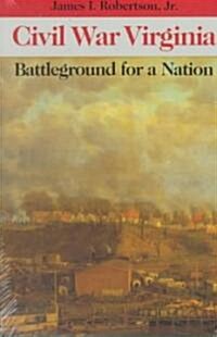 Civil War Virginia: Battleground for a Nation (Paperback, Revised)