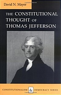 Constitutional Thought of Thomas Jefferson (Revised) (Paperback, Revised)