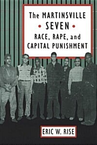The Martinsville Seven: Race, Rape, and Capital Punishment (Hardcover)