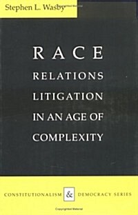 Race Relations Litigation in an Age of Complexity (Paperback)