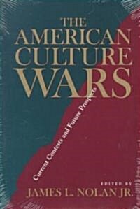 The American Culture Wars: Current Contests and Future Prospects (Paperback)
