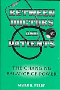 Between Doctors and Patients (Hardcover)