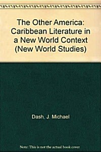 The Other America: Caribbean Literature in a New World Context (Hardcover)