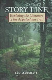 Story Line: Exploring the Literature of the Appalachian Trail (Paperback)