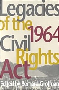 Legacies of the 1964 Civil Rights ACT (Paperback)