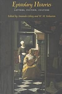 Epistolary Histories: Letters, Fiction, Culture (Paperback)