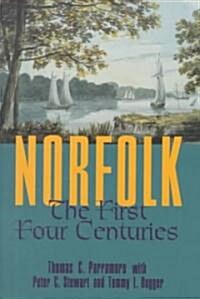 Norfolk: The First Four Centuries (Paperback, Revised)