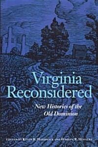 Virginia Reconsidered: New Histories of the Old Dominion (Paperback)