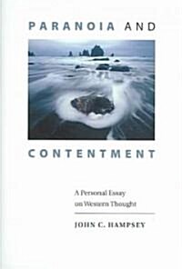 Paranoia and Contentment: A Personal Essay on Western Thought (Hardcover)