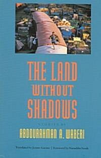 The Land Without Shadows (Paperback)