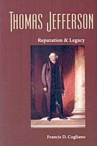 Thomas Jefferson: Reputation and Legacy (Paperback)