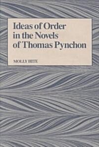 Ideas of Order in the Novels of Thomas Pynchon (Hardcover)